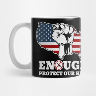 Enough Is Enough Protect Our Children Mug